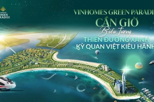 VINHOMES GREEN PARADISE CẦN GIỜ
